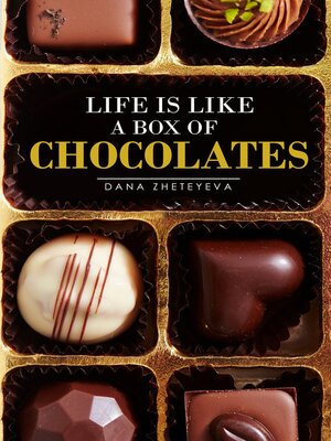 cover image of Life is Like a Box of Chocolates